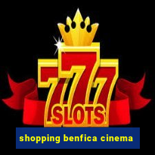 shopping benfica cinema